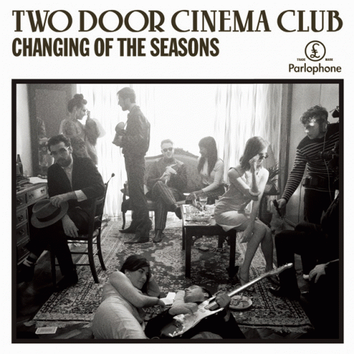 Two Door Cinema Club : Changing of the Seasons